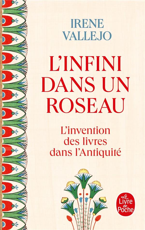 L'INFINI DANS UN ROSEAU - L'INVENTION DES LIVRES DANS L'ANTIQUITE