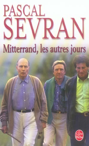 MITTERRAND, LES AUTRES JOURS