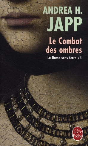 LE COMBAT DES OMBRES (LA DAME SANS TERRE, TOME 4)