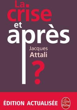 LA CRISE, ET APRES ?