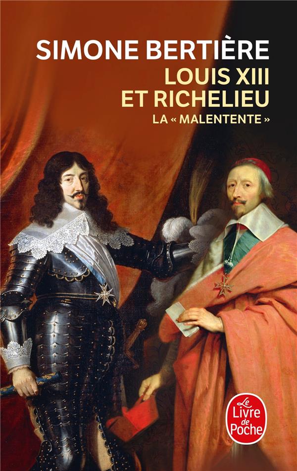 LOUIS XIII ET RICHELIEU - LA MALENTENTE