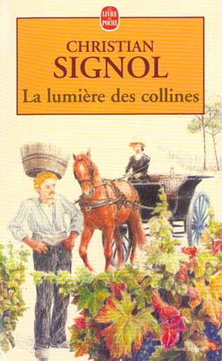 LA LUMIERE DES COLLINES (LES VIGNES DE SAINTE-COLOMBE, TOME 2) - LES VIGNES DE SAINTE-COLOMBES