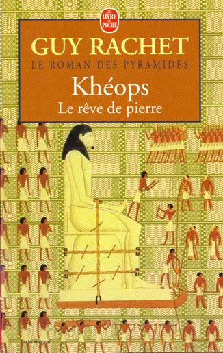 KHEOPS, LE REVE DE PIERRE TOME 2 - LE ROMAN DES PYRAMIDES
