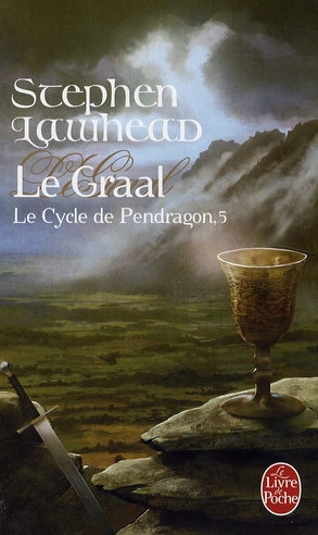 LE GRAAL (LE CYCLE DE PENDRAGON, TOME 5)