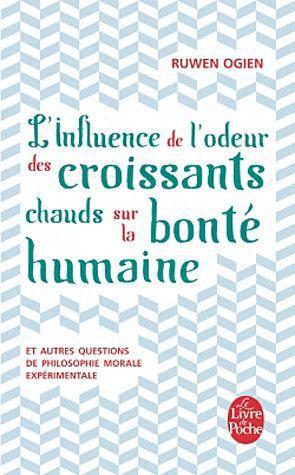 L'INFLUENCE DE L'ODEUR DES CROISSANTS CHAUDS SUR LA BONTE HUMAINE