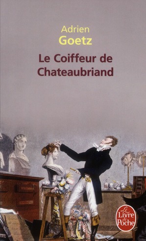 LE COIFFEUR DE CHATEAUBRIAND