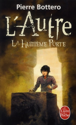 LA HUITIEME PORTE (L'AUTRE, TOME 3)