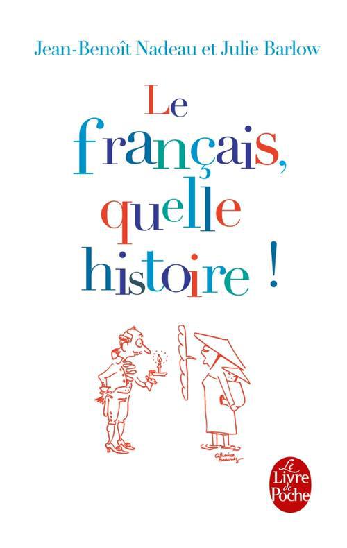 LE FRANCAIS, QUELLE HISTOIRE !