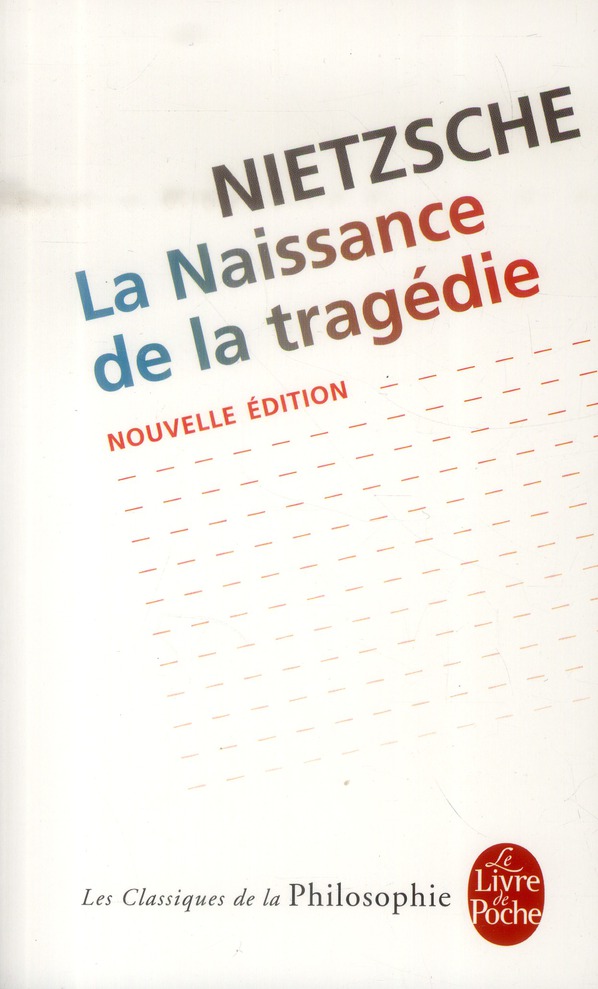 LA NAISSANCE DE LA TRAGEDIE - NOUVELLE EDITION