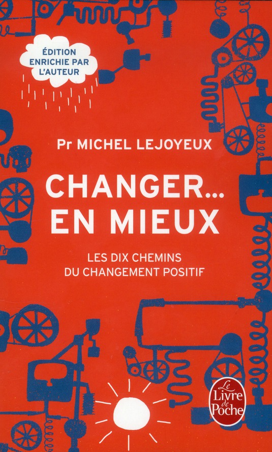 CHANGER ... EN MIEUX - LES DIX CHEMINS DU CHANGEMENT POSITIF