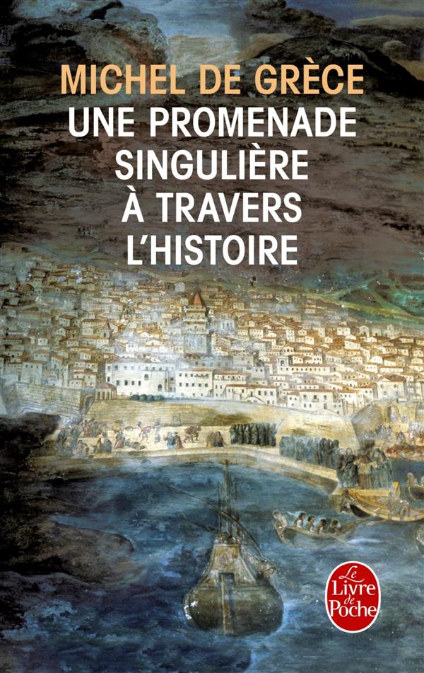 UNE PROMENADE SINGULIERE A TRAVERS L'HISTOIRE