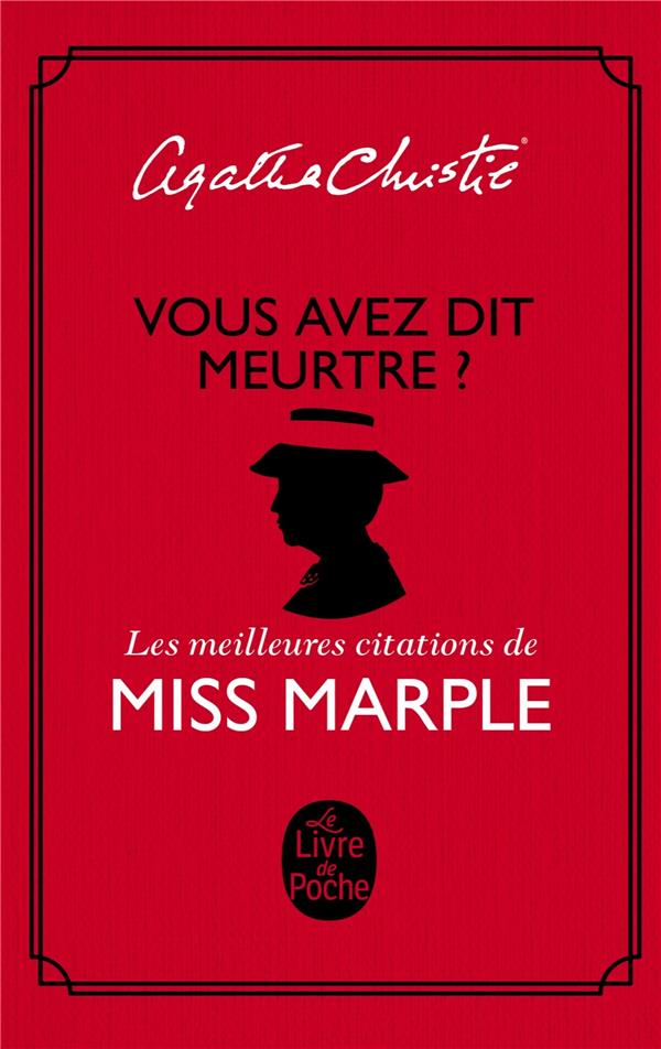 VOUS AVEZ DIT MEURTRE ? - LES MEILLEURES CITATIONS DE MISS MARPLE