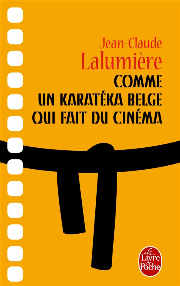 COMME UN KARATEKA BELGE QUI FAIT DU CINEMA