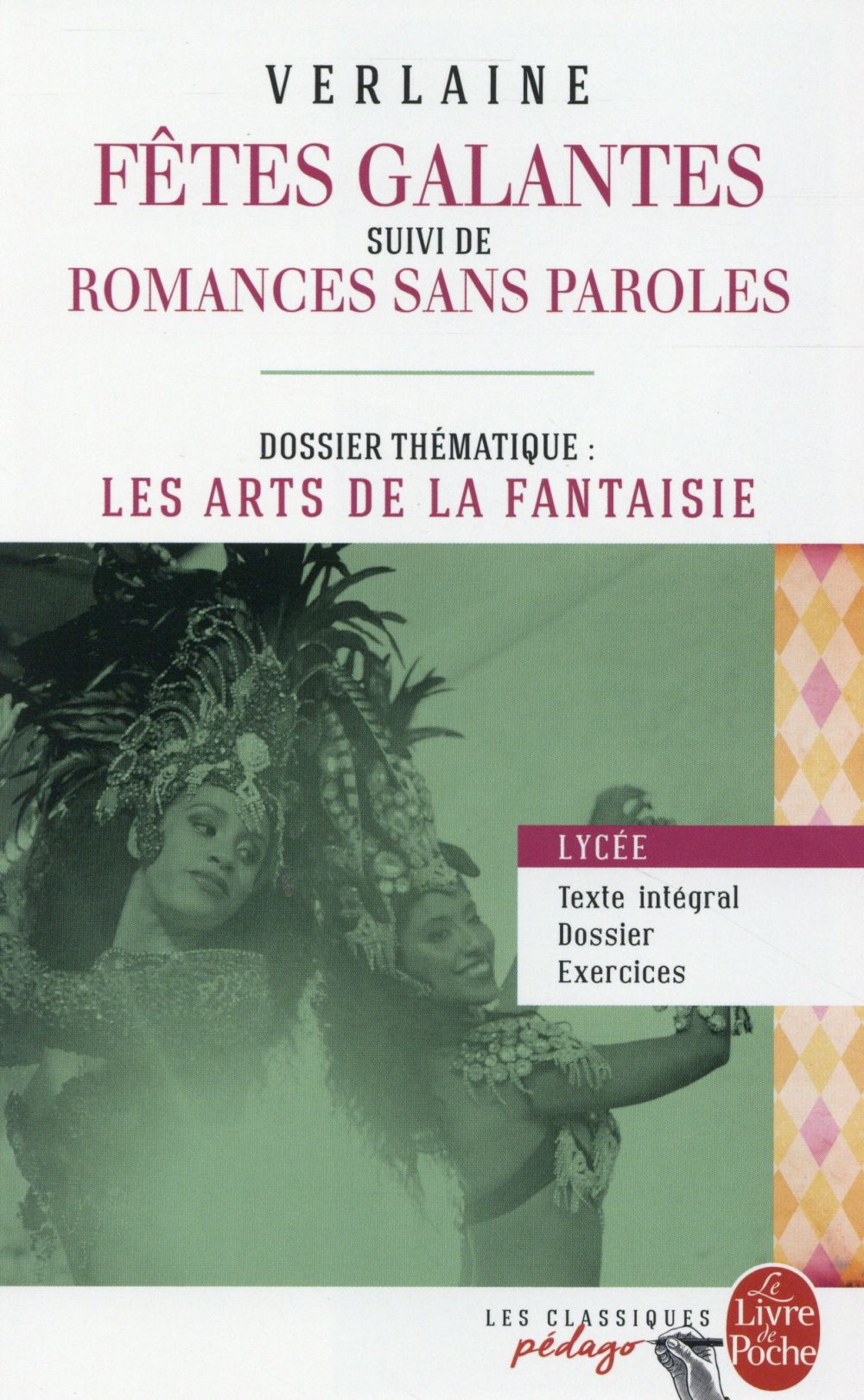 LES FETES GALANTES (EDITION PEDAGOGIQUE) - DOSSIER THEMATIQUE : LES ARTS DE LA FANTAISIE