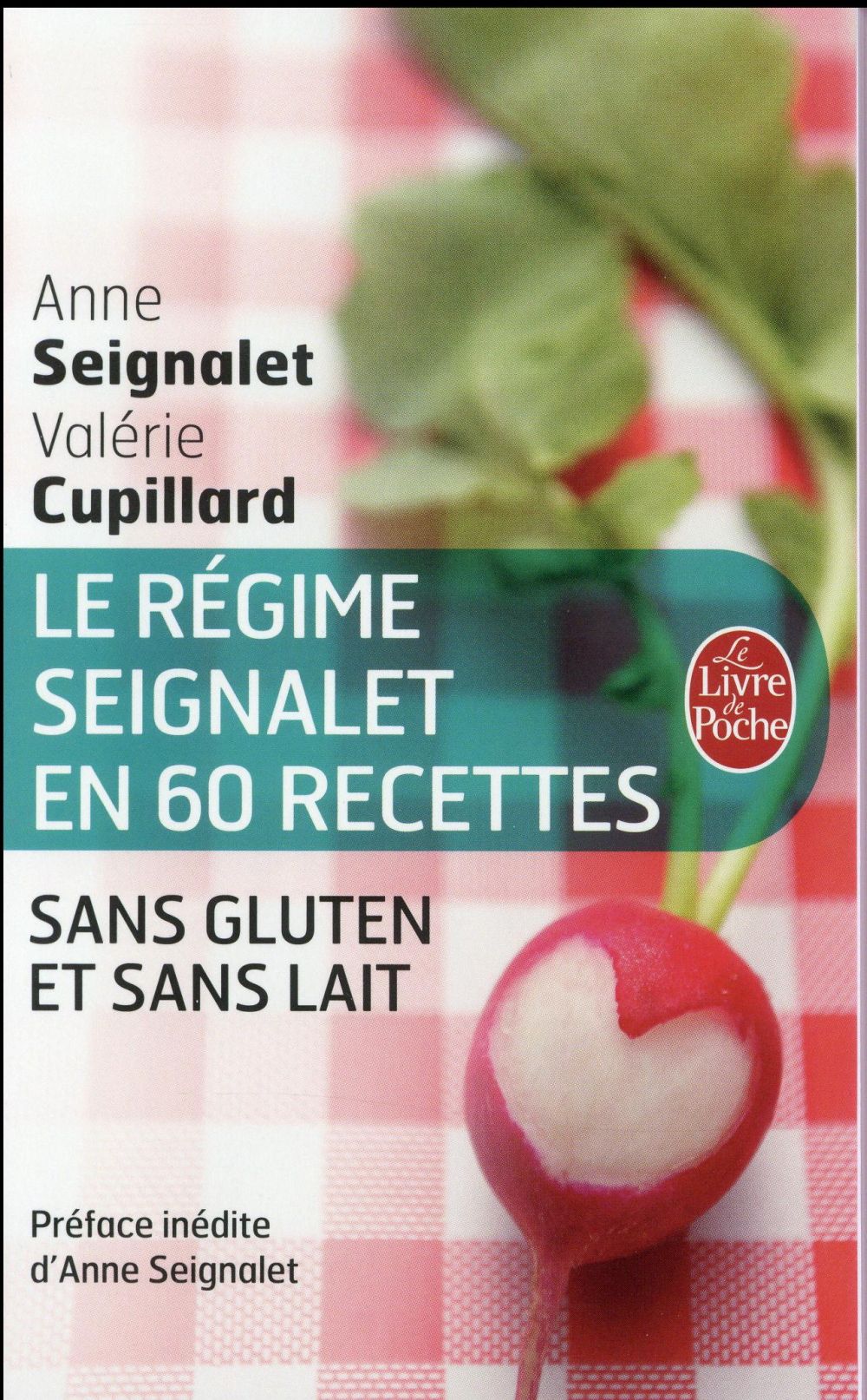 LE REGIME SEIGNALET EN 60 RECETTES SANS GLUTEN ET SANS LAIT