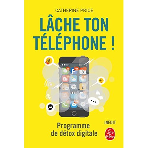 LACHE TON TELEPHONE ! - PROGRAMME DE DETOX DIGITALE