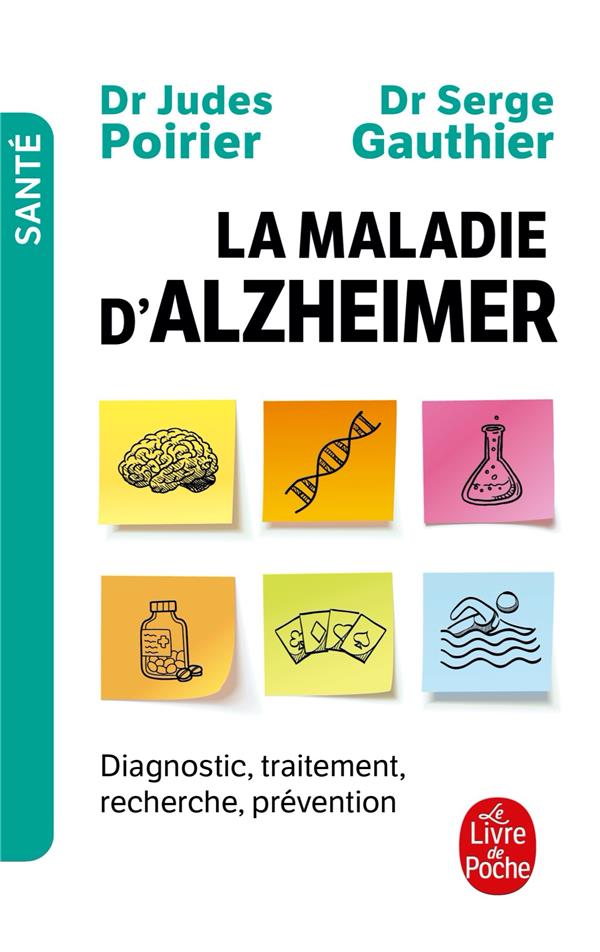 LA MALADIE D'ALZHEIMER - DIAGNOSTIC, TRAITEMENT, PREVENTION