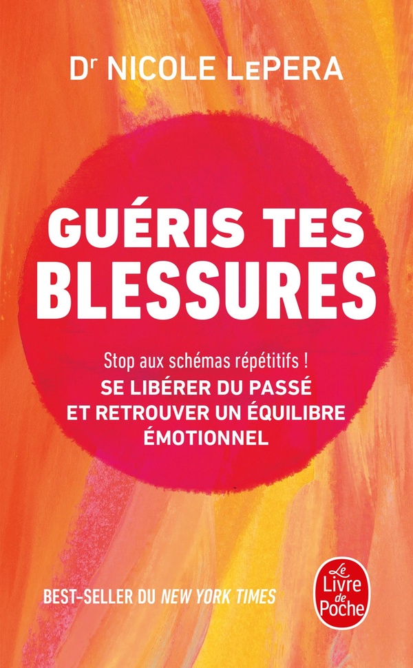 GUERIS TES BLESSURES - GUIDE D'AUTOGUERISON POUR UN EQUILIBRE EMOTIONNEL