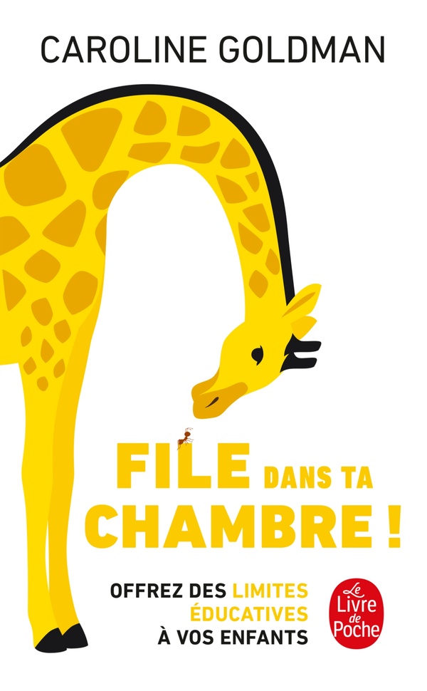 FILE DANS TA CHAMBRE ! - OFFREZ DES LIMITES EDUCATIVES A VOS ENFANTS