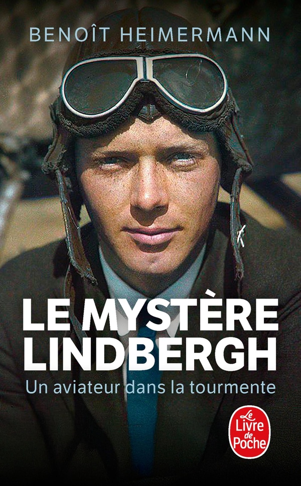 LE MYSTERE LINDBERGH - UN AVIATEUR DANS LA TOURMENTE