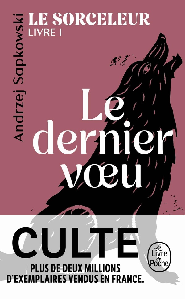LE DERNIER VOEU (LE SORCELEUR, TOME 1)