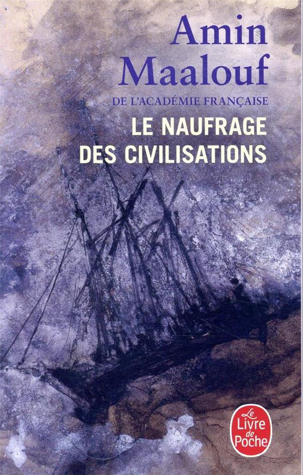 LE NAUFRAGE DES CIVILISATIONS