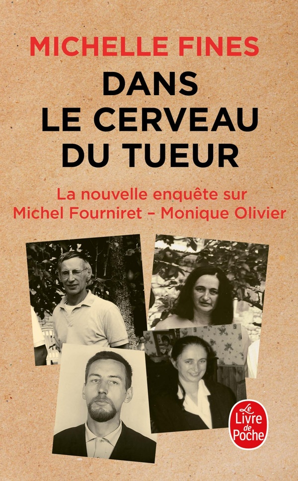 DANS LE CERVEAU DU TUEUR - L'AFFAIRE MICHEL FOURNIRET - MONIQUE OLIVIER