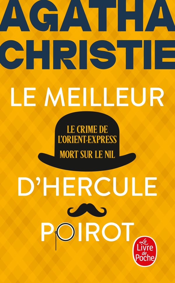 LE MEILLEUR D'HERCULE POIROT (NOUVELLE TRADUCTION REVISEE) - LE CRIME DE L'ORIENT EXPRESS + MORT SUR