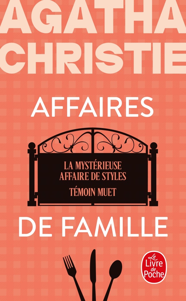 AFFAIRES DE FAMILLE (NOUVELLE TRADUCTION REVISEE) - LA MYSTERIEUSE AFFAIRE DE STYLES + TEMOIN MUET
