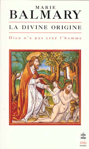 LA DIVINE ORIGINE - DIEU N'A PAS CREE L'HOMME