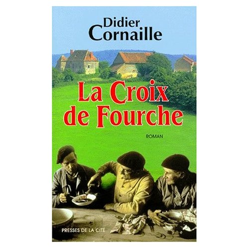 LA CROIX DE FOURCHE