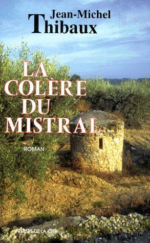 LA COLERE DU MISTRAL