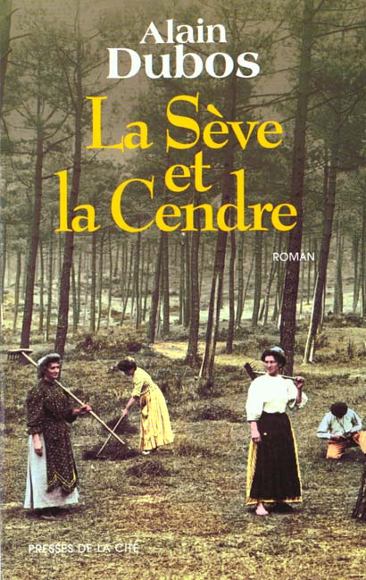 LA SEVE ET LA CENDRE