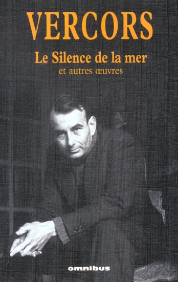 LE SILENCE DE LA MER ET AUTRES OEUVRES