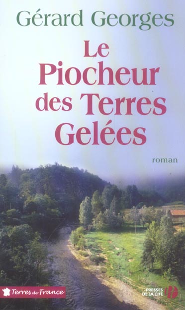 LE PIOCHEUR DES TERRES GELEES