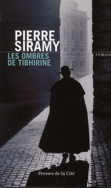 LES OMBRES DE TIBHIRINE