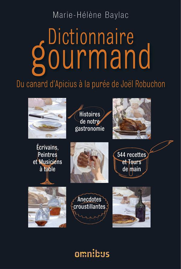 DICTIONNAIRE GOURMAND DU CANARD D'APICIUS A LA PUREE DE JOEL ROBUCHON