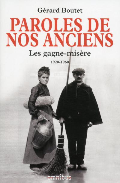 PAROLES DE NOS ANCIENS LES GAGNE-MISERE, 1920-1960