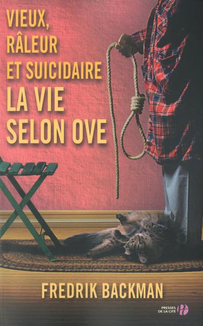 LA VIE SELON OVE - VIEUX, RALEUR ET SUICIDAIRE