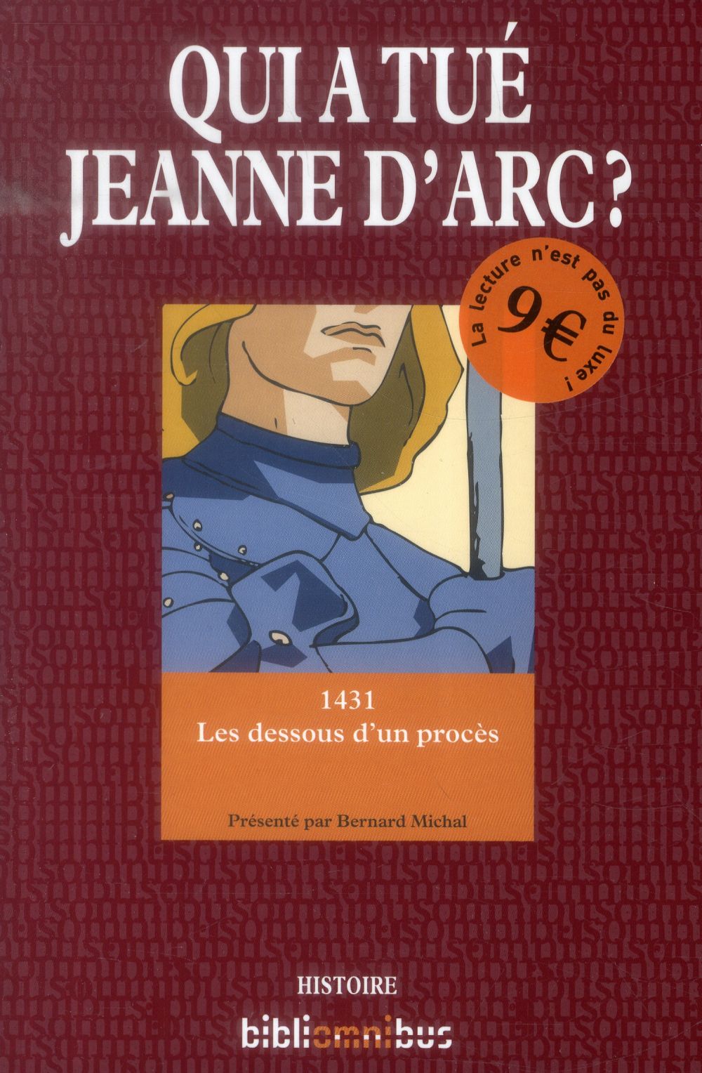 QUI A TUE JEANNE D'ARC ? - 1431 LES DESSOUS D'UN PROCES