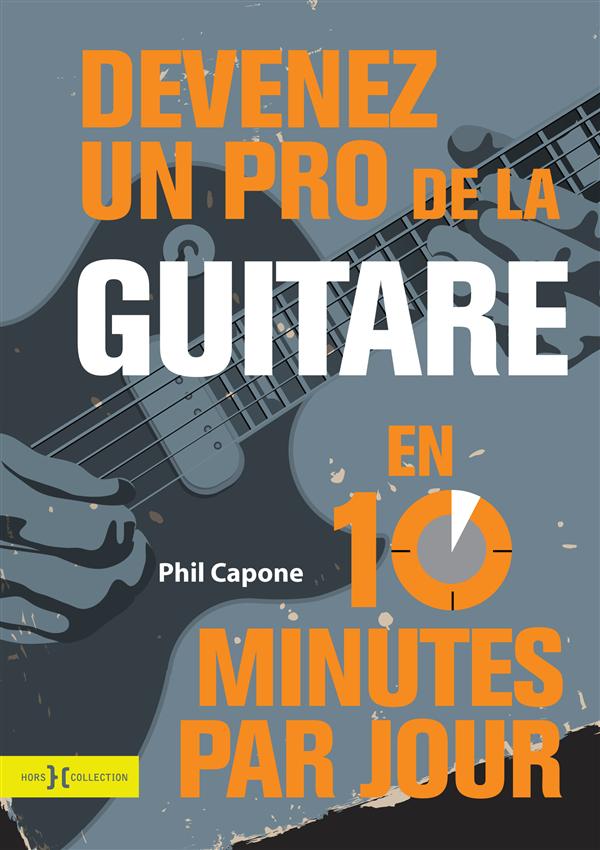 DEVENEZ UN PRO DE LA GUITARE EN 10 MINUTES PAR JOUR
