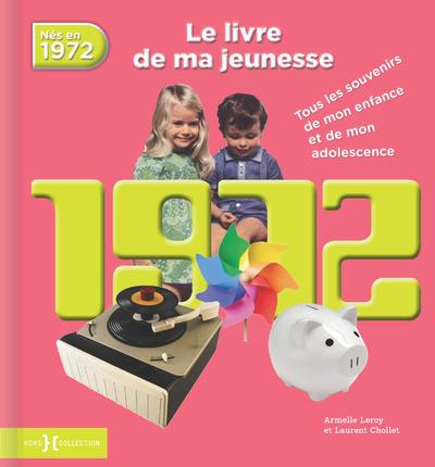 1972, LE LIVRE DE MA JEUNESSE - NOUVELLE EDITION