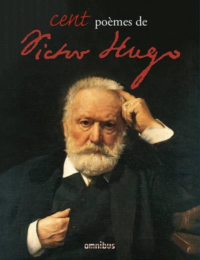 CENT POEMES DE VICTOR HUGO