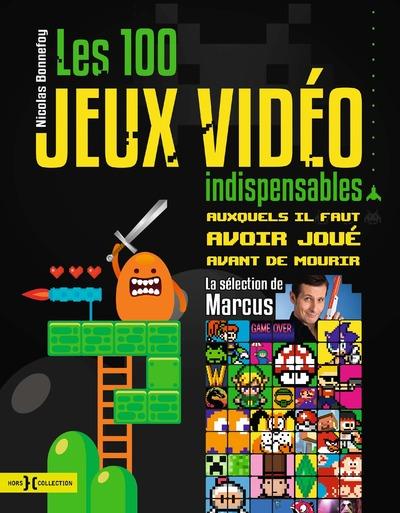 100 JEUX VIDEO INDISPENSABLES