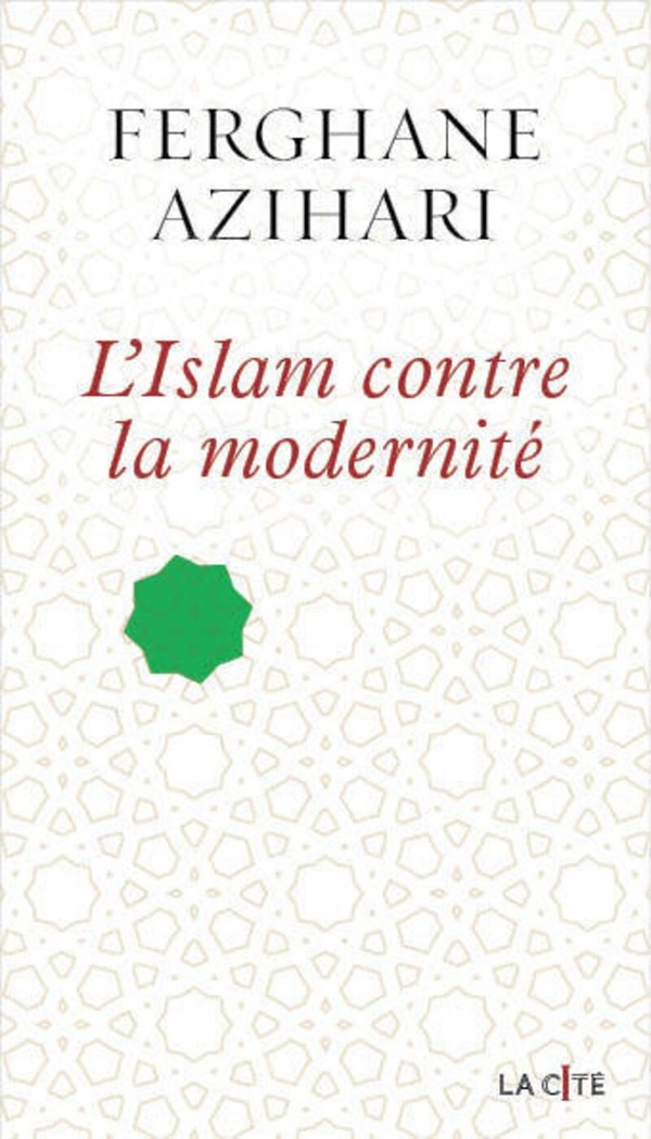 L'ISLAM CONTRE LA MODERNITE