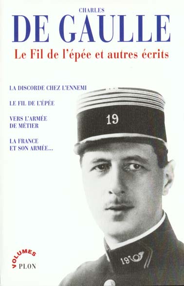 LE FIL DE L'EPEE ET AUTRES ECRITS - VOL01