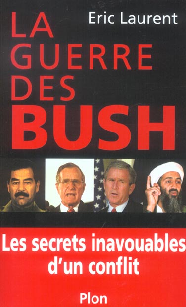 LA GUERRE DES BUSH LES SECRETS INAVOUABLES D'UN CONFLIT - VOL01