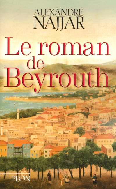 LE ROMAN DE BEYROUTH