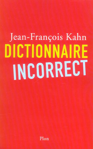 DICTIONNAIRE INCORRECT - VOL01