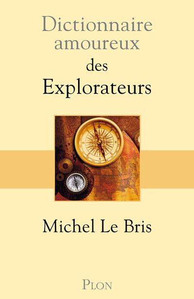 DICTIONNAIRE AMOUREUX DES EXPLORATEURS